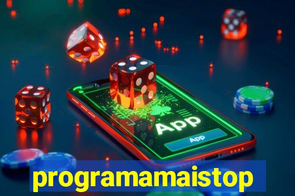 programamaistop