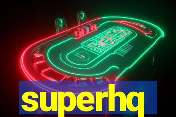 superhq