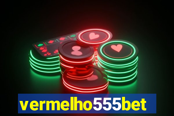 vermelho555bet