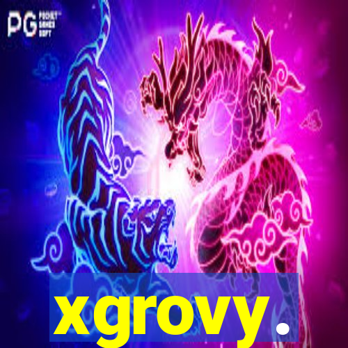 xgrovy.