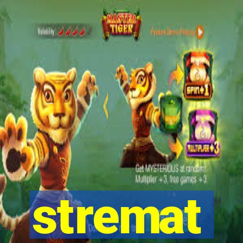 stremat