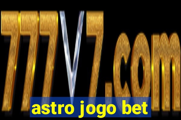 astro jogo bet