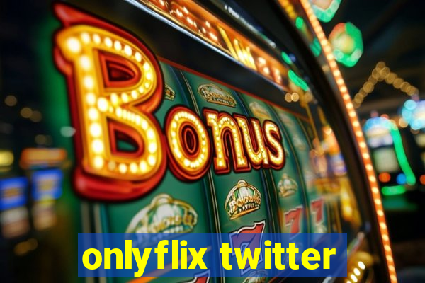 onlyflix twitter