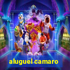 aluguel camaro