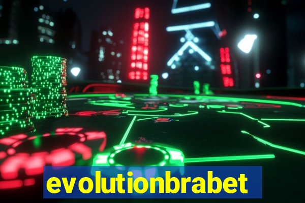 evolutionbrabet