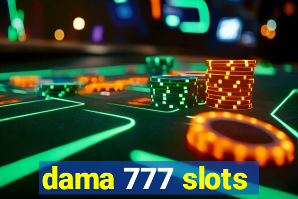 dama 777 slots