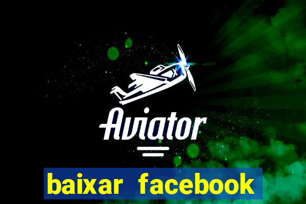 baixar facebook lite baixaki