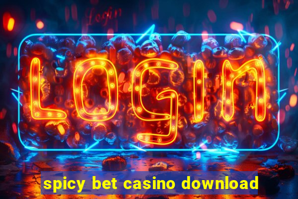 spicy bet casino download