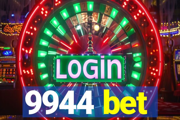 9944 bet