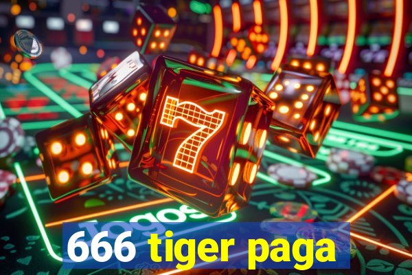 666 tiger paga