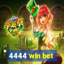 4444 win bet