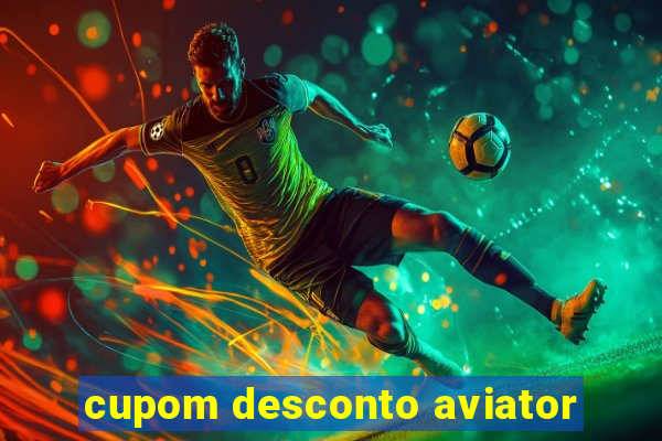 cupom desconto aviator