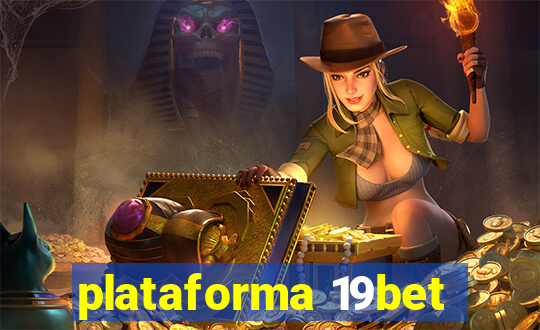 plataforma 19bet