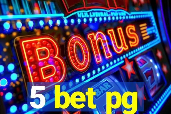 5 bet pg