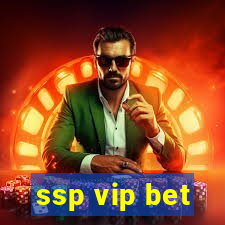 ssp vip bet