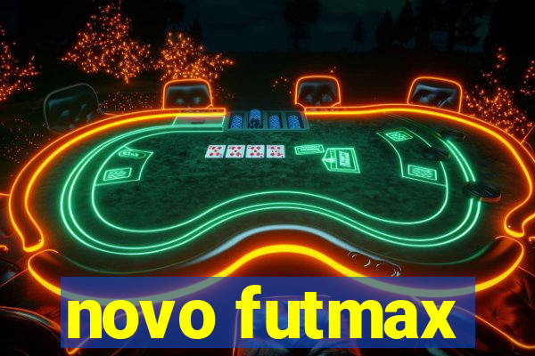 novo futmax