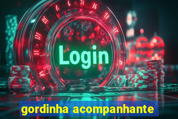 gordinha acompanhante