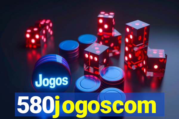 580jogoscom