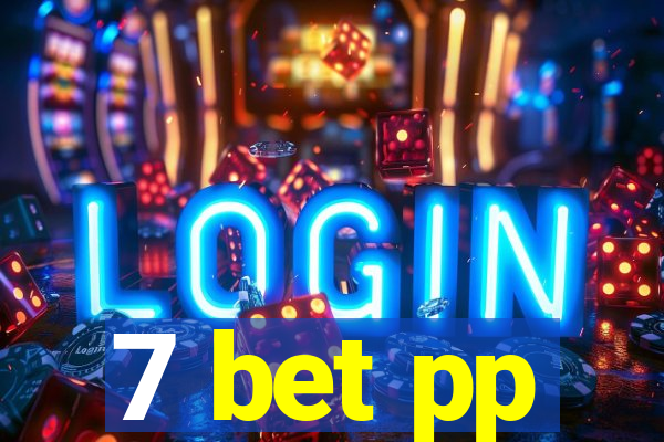 7 bet pp