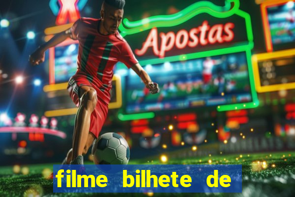 filme bilhete de loteria completo dublado