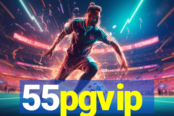 55pgvip