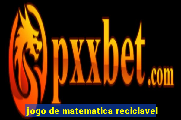 jogo de matematica reciclavel