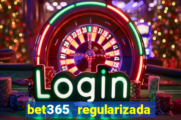 bet365 regularizada no brasil