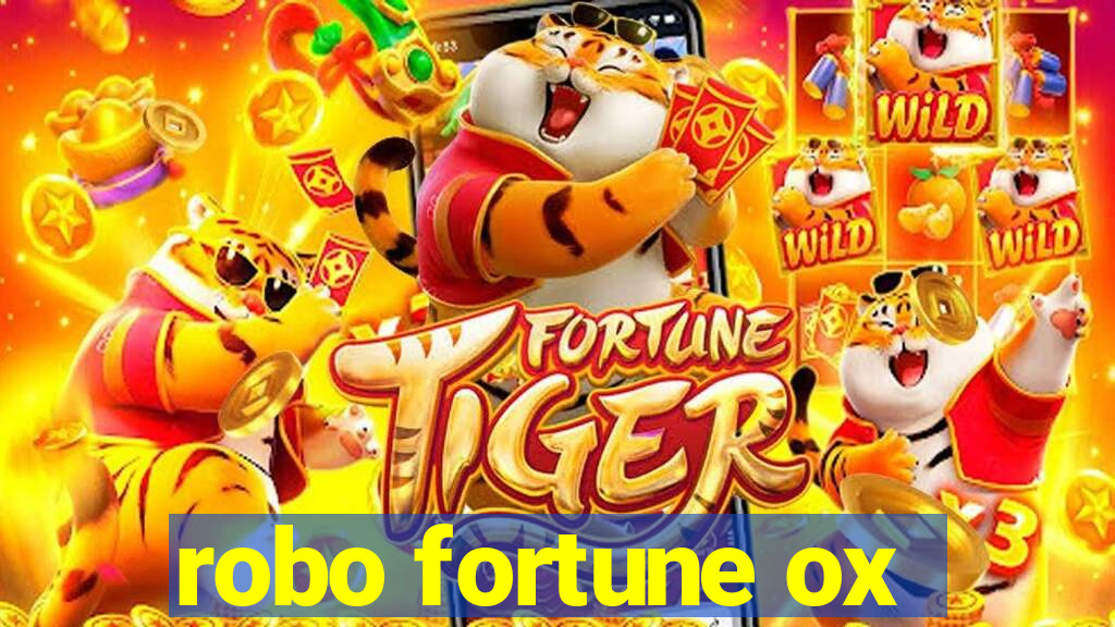 robo fortune ox