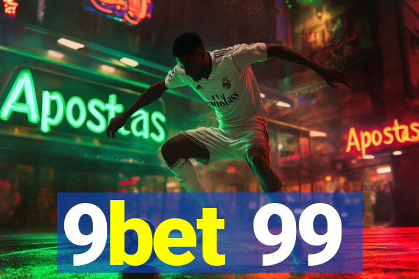 9bet 99