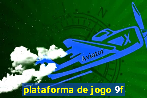 plataforma de jogo 9f