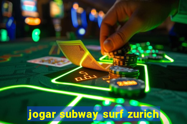 jogar subway surf zurich