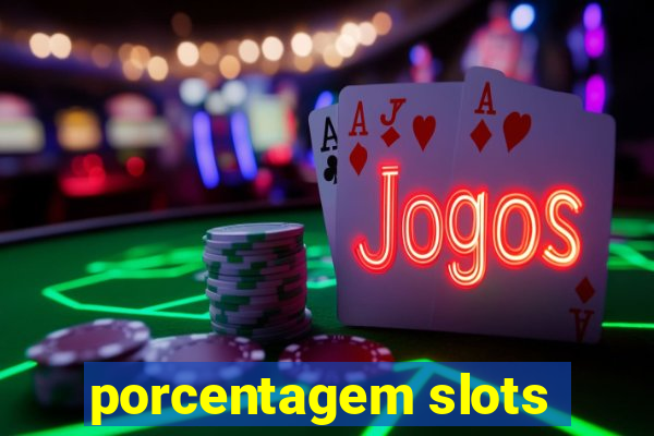 porcentagem slots