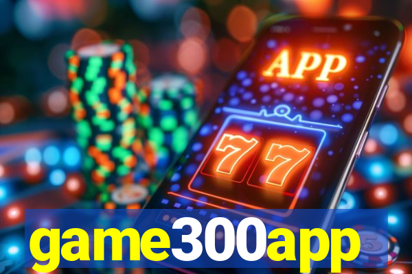 game300app