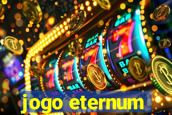 jogo eternum