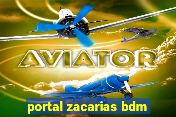 portal zacarias bdm