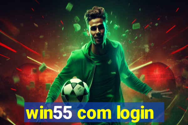 win55 com login