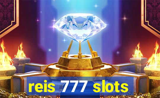 reis 777 slots