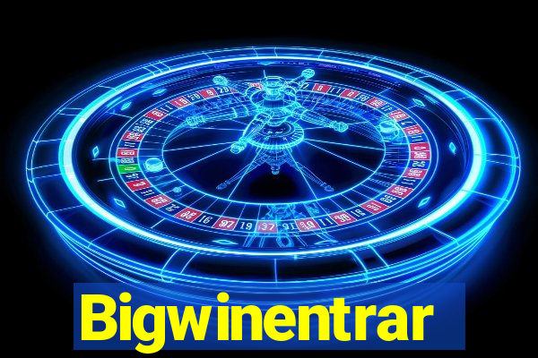 Bigwinentrar