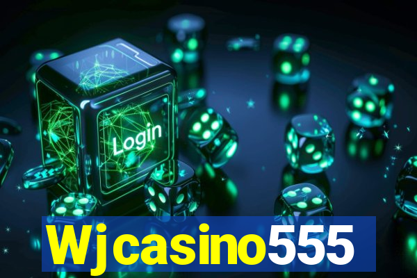 Wjcasino555