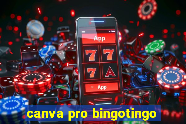 canva pro bingotingo