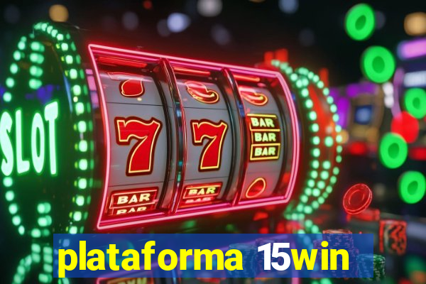 plataforma 15win