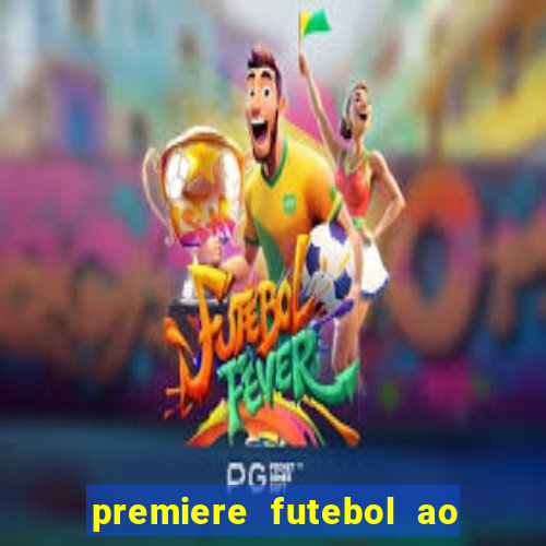 premiere futebol ao vivo hd