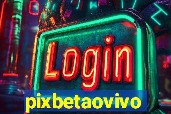 pixbetaovivo