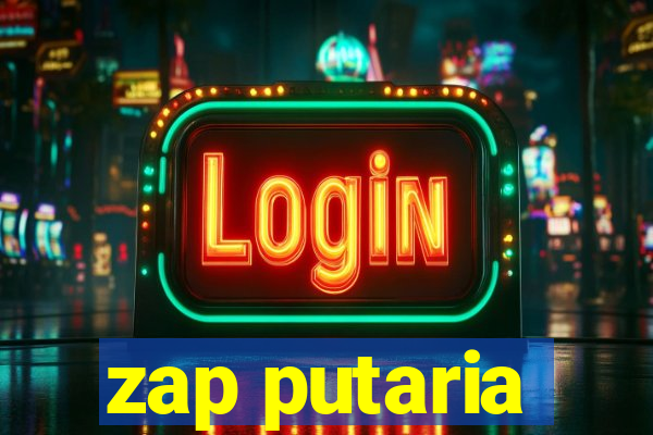 zap putaria