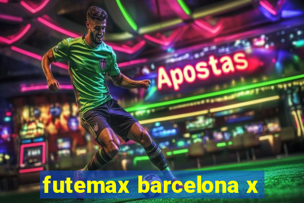 futemax barcelona x