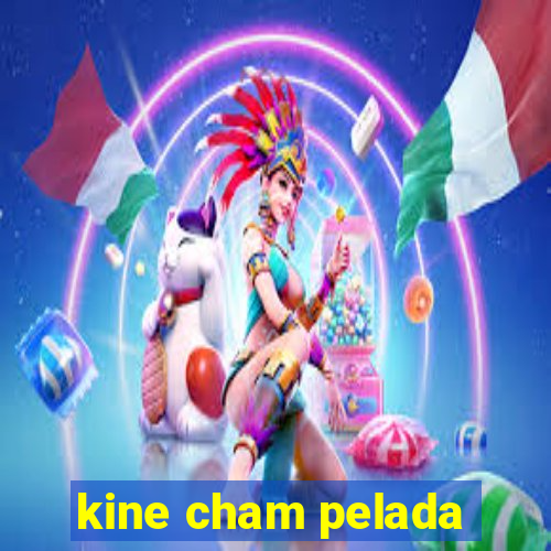 kine cham pelada