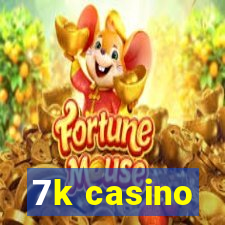 7k casino