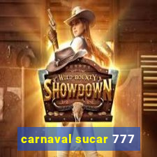 carnaval sucar 777