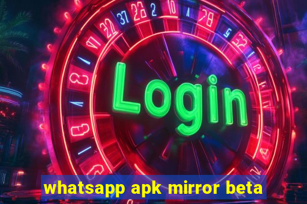 whatsapp apk mirror beta