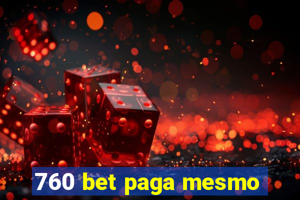 760 bet paga mesmo